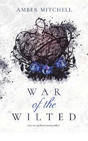 [Garden of Thorns 02] • War of the Wilted (Garden of Thorns Series Book 2)